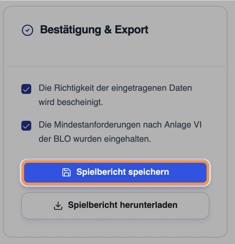 Karte „Bestätigung & Export“ mit beiden gesetzten Häkchen, die Schaltfläche „Spielbericht speichern“ ist hervorgehoben
